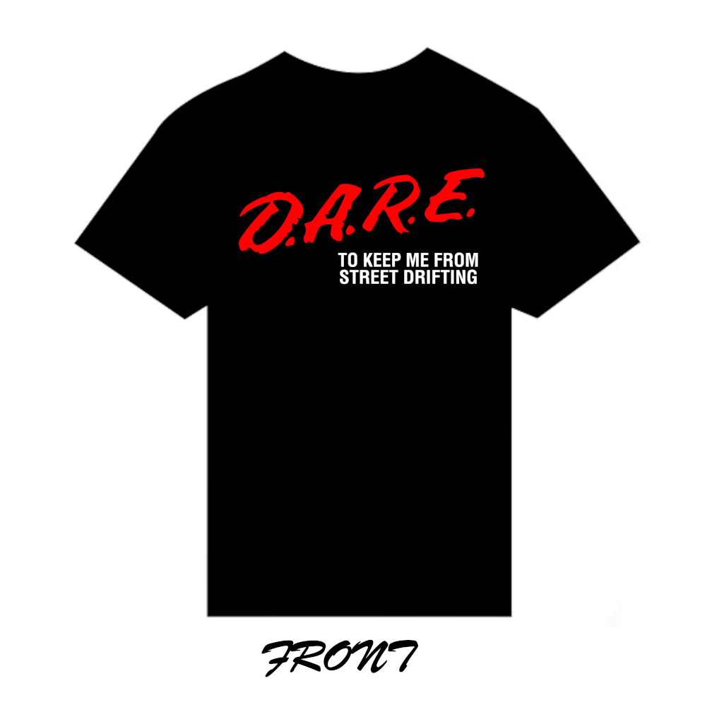 Dare to keep me from 2 stepping/ street drifting tee and hoodie